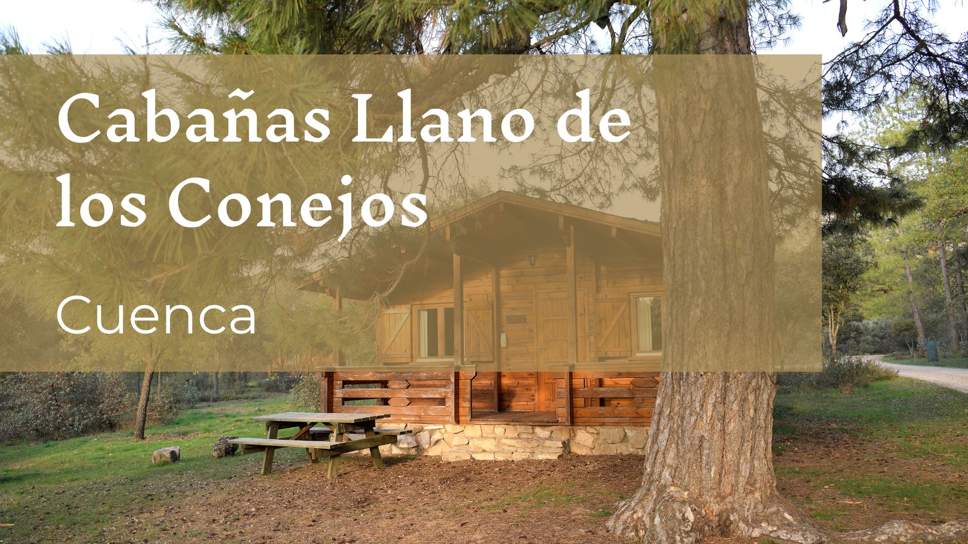 Cabañas Llano de los Conejos
