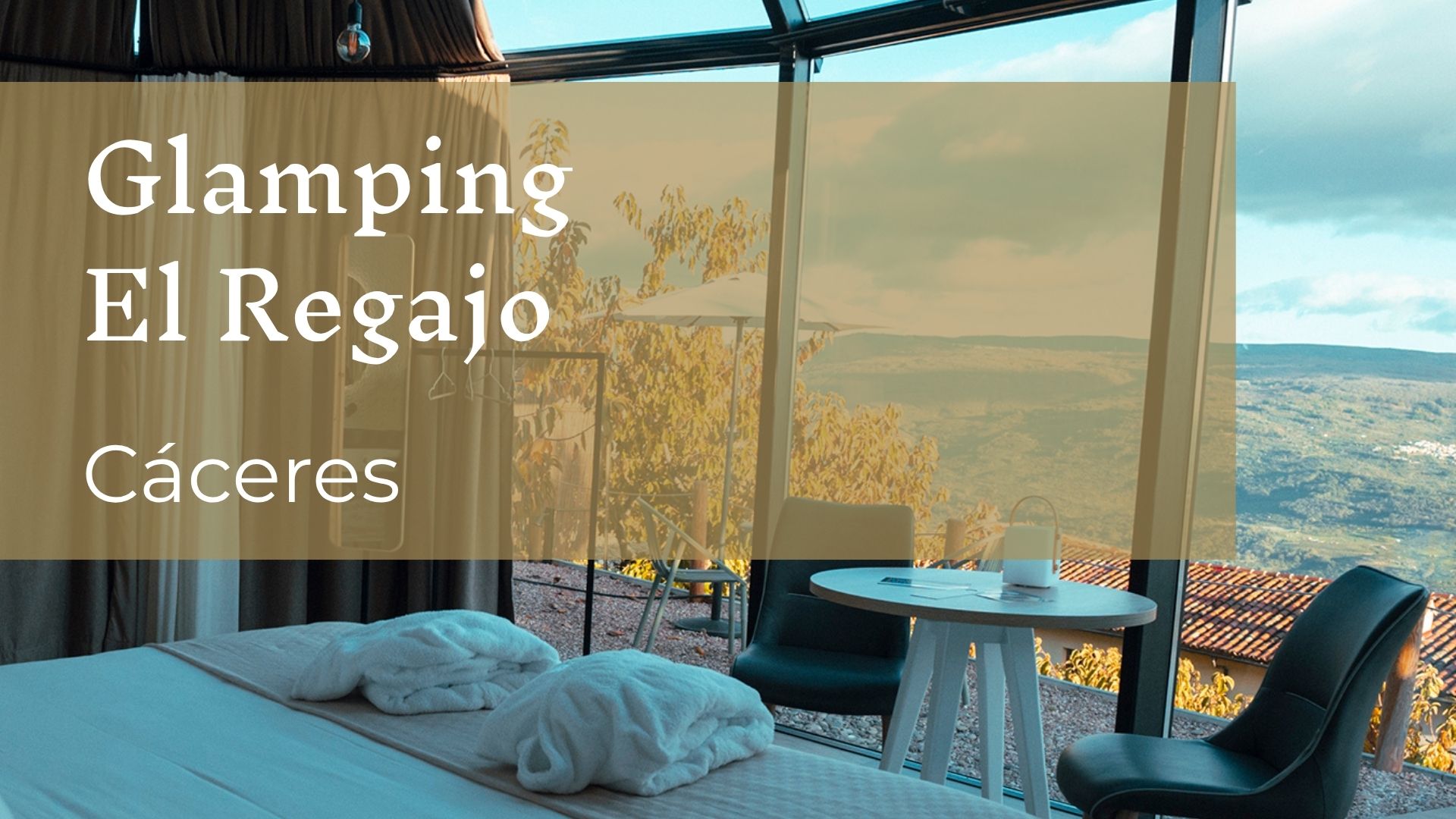 Glamping El Regajo Valle del Jerte